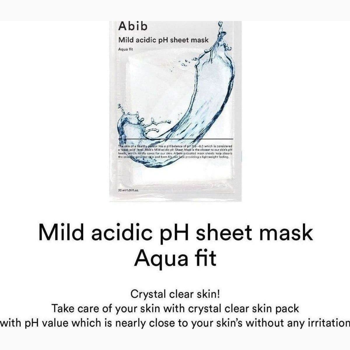 Abib Mild acidic pH sheet mask 
Aqua fit